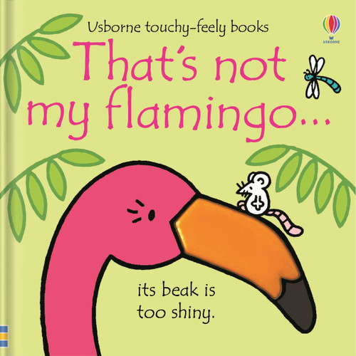 That's not my flamingo... by Fiona Watt, Rachel Wells, 9781805070788
