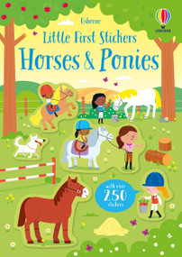 Little First Stickers Horses and Ponies by Kirsteen Robson, Adrien Siroy, 9781805070979