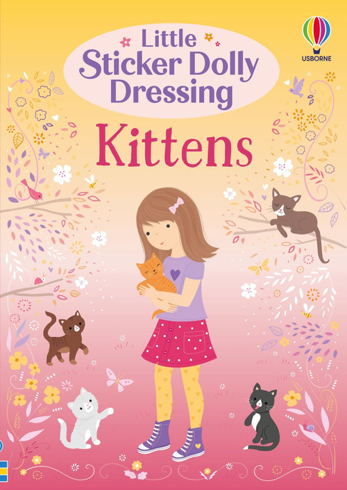 Little Sticker Dolly Dressing Kittens by Fiona Watt, Lizzie Mackay, 9781805071075