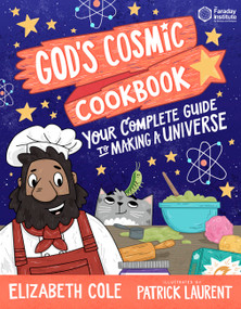 God's Cosmic Cookbook by Elizabeth Cole, Patrick Laurent, 9781399806480
