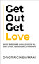 Get Out, Get Love (What everyone should know, in and after abusive relationships) by Craig Newman, 9781399810357