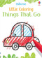 Little Coloring Things that go by Kirsteen Robson, Jenny Addison, 9781805070955