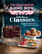The Great British Baking Show: Kitchen Classics (The Official 2023 Great British Bake Off Book) by The Bake Off Team, 9781408727027