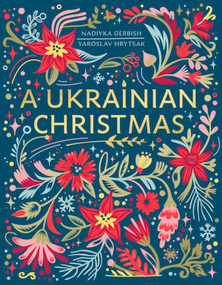 A Ukrainian Christmas by Yaroslav Hrytsak, Nadiyka Gerbish, 9781408728413