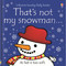 That's not my snowman... (A Christmas Holiday Book for Kids) by Fiona Watt, Rachel Wells, 9781805317043