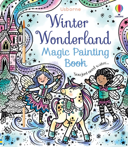 Winter Wonderland Magic Painting Book (A Winter and Holiday Book for Kids) by Abigail Wheatley, Barbara Bongini, 9781805317296