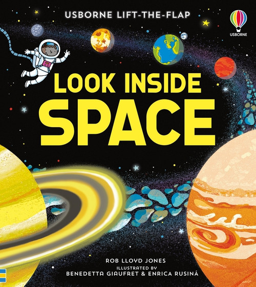 Look Inside Space by Rob Lloyd Jones, Benedetta Giaufret, Enrica Rusina, 9781805317470