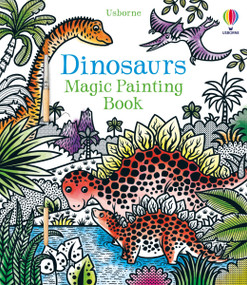 Dinosaurs Magic Painting Book by Lucy Bowman, Federica Iossa, 9781805317487