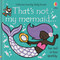 That's not my mermaid... by Fiona Watt, Rachel Wells, 9781805317579