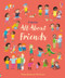 All About Friends (A Friendship Book for Kids) by Felicity Brooks, Mar Ferrero, 9781805317616