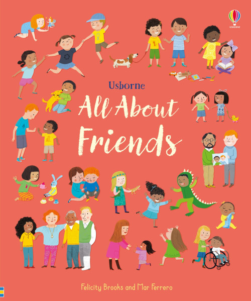 All About Friends (A Friendship Book for Kids) by Felicity Brooks, Mar Ferrero, 9781805317616