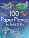 100 Paper Planes to Fold and Fly by Andy Tudor, Sam Baer, 9781805317531