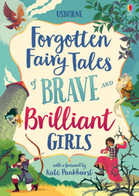 Forgotten Fairy Tales of Brave and Brilliant Girls by Isabella Grott, Isabella Grott, Alessandra Santelli, Alessandra Santelli, Maria Surducan, Maria Surducan, Rosie Dickins, Andy Prentice, Rob Lloyd Jones, Susanna Davidson, 9781805318194