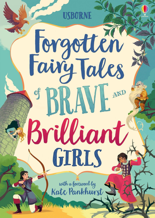 Forgotten Fairy Tales of Brave and Brilliant Girls by Isabella Grott, Isabella Grott, Alessandra Santelli, Alessandra Santelli, Maria Surducan, Maria Surducan, Rosie Dickins, Andy Prentice, Rob Lloyd Jones, Susanna Davidson, 9781805318194
