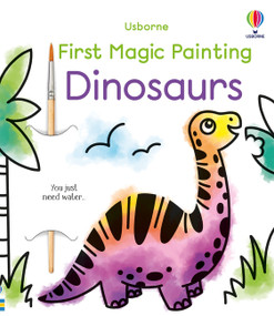 First Magic Painting Dinosaurs by Abigail Wheatley, Emily Ritson, 9781805318255