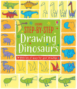 Step-by-Step Drawing Dinosaurs by Fiona Watt, Candice Whatmore, 9781805318422