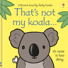 That's not my koala... by Fiona Watt, Rachel Wells, 9781805318798