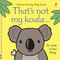 That's not my koala... by Fiona Watt, Rachel Wells, 9781805318798