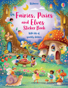 Fairies, Pixies and Elves Sticker Book by Fiona Watt, Elzbieta Jarzabek, 9781805319405