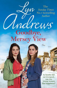 Goodbye, Mersey View - 9781472281272 by Lyn Andrews, 9781472281272