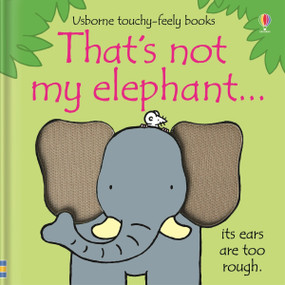 That's not my elephant... by Fiona Watt, Rachel Wells, 9781805319931