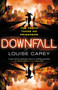 Downfall - 9781473230033 by Louise Carey, 9781473230033