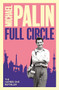 Full Circle - 9781474625814 by Michael Palin, 9781474625814