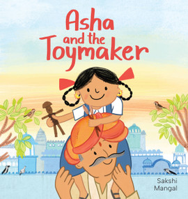 Asha and the Toymaker by Sakshi Mangal, Sakshi Mangal, 9781525306662