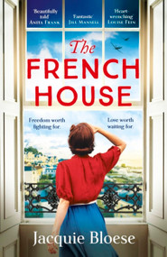 The French House (The captivating Richard & Judy pick and heartbreaking wartime love story) by Jacquie Bloese, 9781529377354