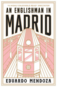 An Englishman in Madrid by Eduardo Mendoza, 9781529429374