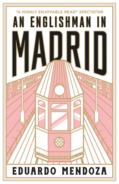 An Englishman in Madrid by Eduardo Mendoza, 9781529429374