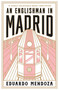 An Englishman in Madrid by Eduardo Mendoza, 9781529429374