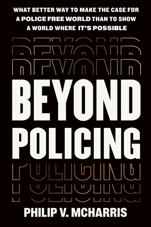 Beyond Policing by Philip V. McHarris, 9781538725665