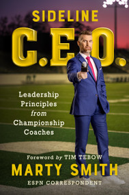 Sideline CEO (Leadership Principles from Championship Coaches) by Marty Smith, Tim Tebow, 9781538758380