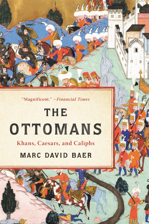 The Ottomans (Khans, Caesars, and Caliphs) - 9781541673793 by Marc David Baer