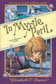 In Myrtle Peril (Myrtle Hardcastle Mystery 4) - 9781643753782 by Elizabeth C. Bunce, 9781643753782