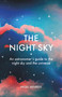 The Night Sky (An astronomers guide to the night sky and the universe) by Nigel Henbest, 9781788404532