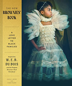 The New Brownies' Book (A Love Letter to Black Families) by Karida L. Brown, Charly Palmer, 9781797216829