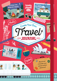Lonely Planet Kids Create Your Own Travel Journal by Lonely Planet Kids, 9781837581054