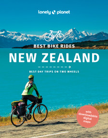 Lonely Planet Best Bike Rides New Zealand by Craig McLachlan, Brett Atkinson, Rosie Fea, Richard Ryall, Eileen Schwab, 9781838698515