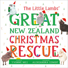 The Little Lambs' Great New Zealand Christmas Rescue by Yvonne Mes, 9781869714789