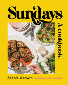 Sundays (A cookbook) by Sophie Godwin, 9781922616579