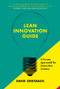 The Lean Innovation Guide (A proven approach for innovation success) by David Griesbach, 9789063696689