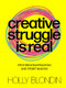 Creative Struggle is Real (Stop procrastinating and start making) by Holly Blondin, 9789063696702