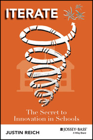 Iterate (The Secret to Innovation in Schools) by Justin Reich, 9781119913504