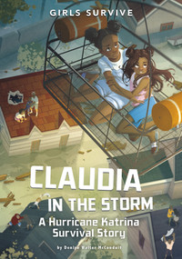 Claudia in the Storm (A Hurricane Katrina Survival Story) by Francesca Ficorilli, Denise Walter McConduit, 9781669014577