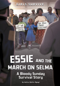 Essie and the March on Selma (A Bloody Sunday Survival Story) by Wendy Tan Shiau Wei, Anitra Butler-Ngugi, 9781669014645