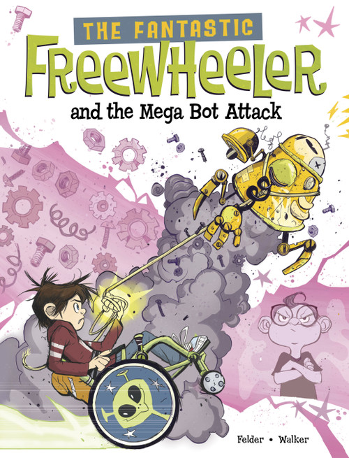 The Fantastic Freewheeler and the Mega Bot Attack (A Graphic Novel) by Molly Felder, Rory Walker, 9781669012238