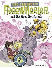The Fantastic Freewheeler and the Mega Bot Attack (A Graphic Novel) by Molly Felder, Rory Walker, 9781669012238