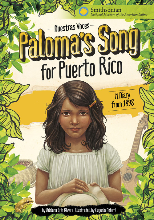 Paloma's Song for Puerto Rico: A Diary from 1898 by Adriana Erin Rivera, Eugenia Nobati, 9781669012610
